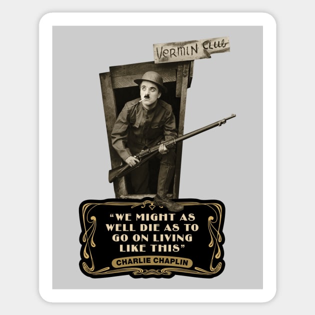 Charlie Chaplin Quotes: "We Might As Well Die As To Go On Living Like This" Sticker by PLAYDIGITAL2020